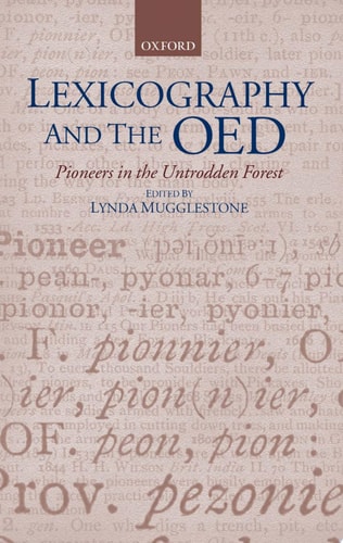 Lexicography and the OED: Pioneers in the Untrodden Forest
