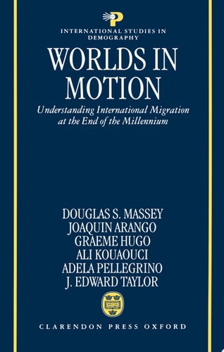 Worlds in Motion: Understanding International Migration at the End of the Millennium