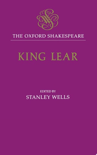 History of King Lear: The Oxford Shakespeare