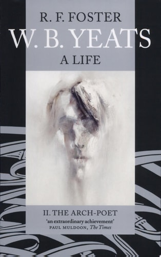 W. B. Yeats: A Life II