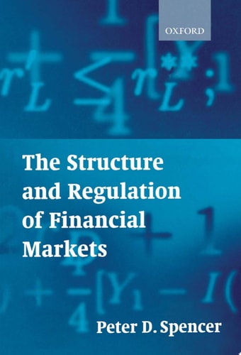 The Structure and Regulation of Financial Markets