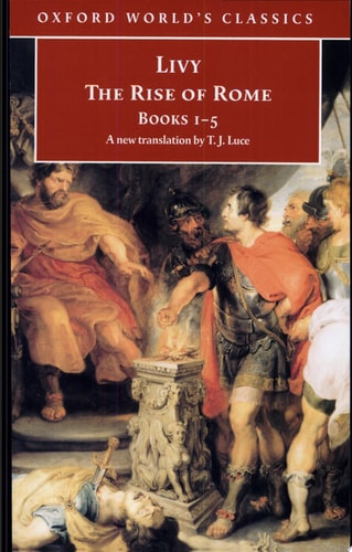 The Rise Of Rome: Books One To Five