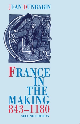 France in the Making: 843-1180