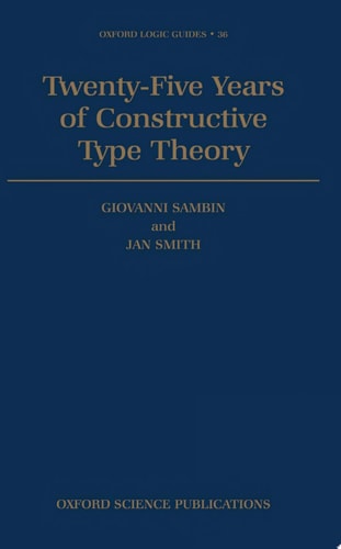 Twenty Five Years of Constructive Type Theory