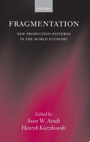 Fragmentation New Production Patterns in the World Economy