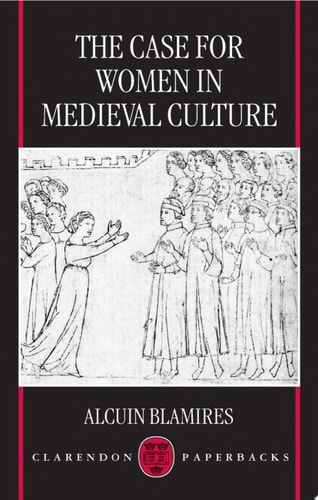The Case for Women in Medieval Culture