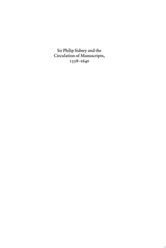 Sir Philip Sidney and the Circulation of Manuscripts, 1558-1640