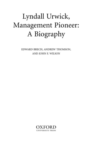 Lyndall Urwick, Management Pioneer: A Biography