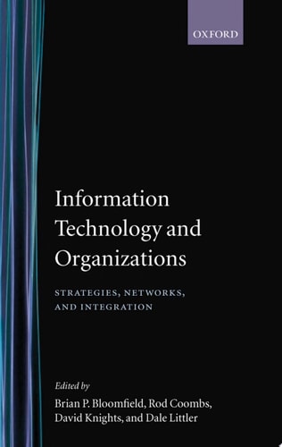 Information Technology and Organizations: Strategies, Networks, and Integration