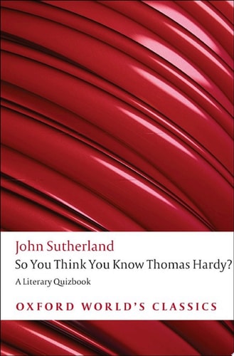 So You Think You Know Thomas Hardy?: A Literary Quizbook