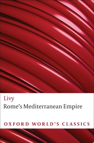 Rome's Mediterranean Empire: Books 41-45 and the Periochae