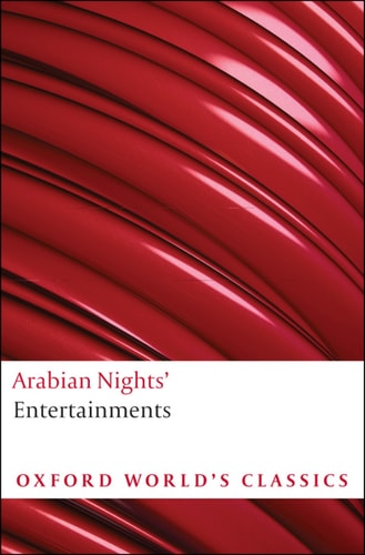 Arabian Nights' Entertainments: Oxford World's Classics
