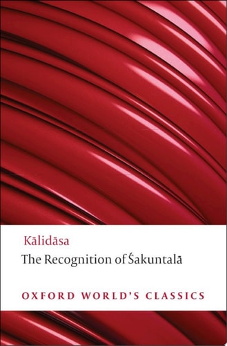 The Recognition of Sakuntala: A Play In Seven Acts
