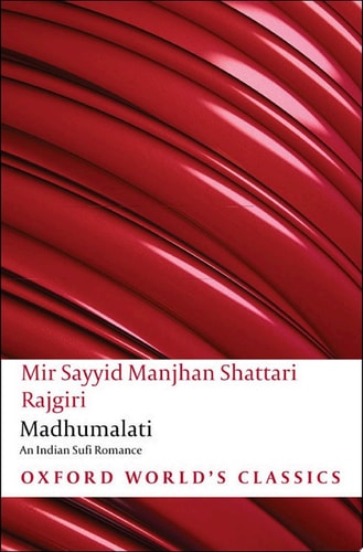 Madhumalati: An Indian Sufi Romance