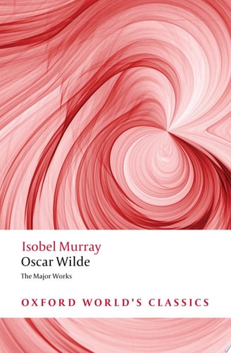Oscar Wilde: The Major Works
