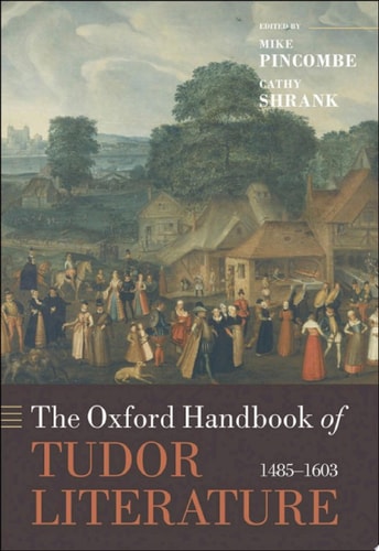 The Oxford Handbook of Tudor Literature: 1485-1603