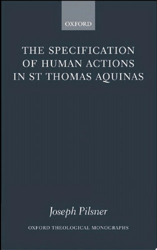 The Specification of Human Actions in St Thomas Aquinas