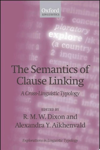 The Semantics of Clause Linking: A Cross-Linguistic Typology