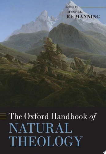 The Oxford Handbook of Natural Theology