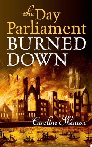 The Day Parliament Burned Down