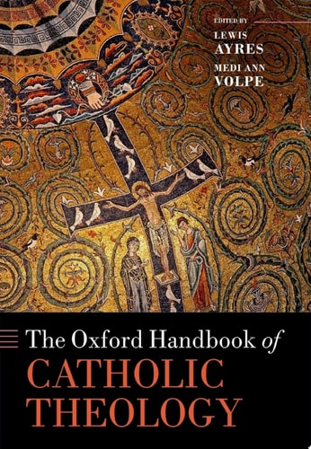 The Oxford Handbook of Catholic Theology