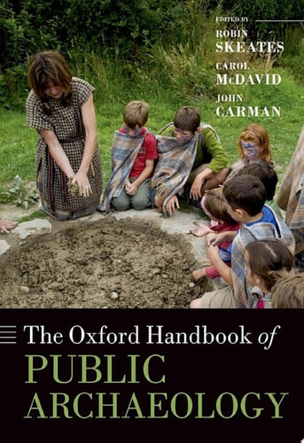 The Oxford Handbook of Public Archaeology