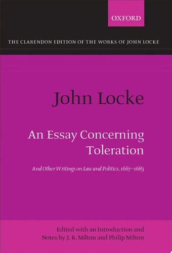 John Locke: An Essay concerning Toleration: And Other Writings on Law and Politics, 1667-1683