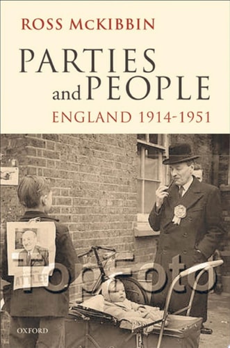 Parties and People: England 1914-1951