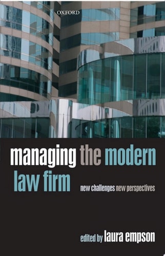 Managing the Modern Law Firm: New Challenges, New Perspectives