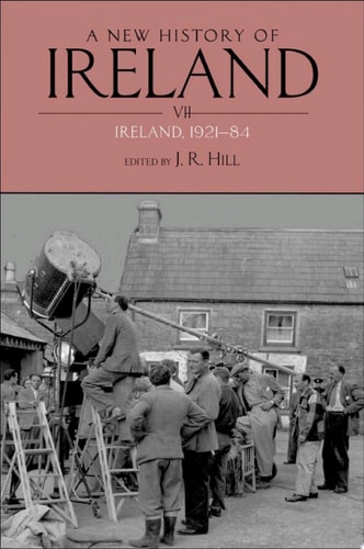 A New History of Ireland Volume VII: Ireland, 1921-84