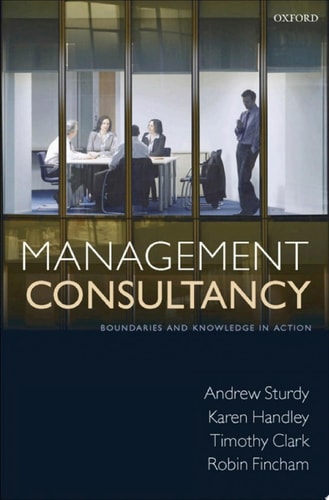 Management Consultancy: Boundaries and Knowledge in Action