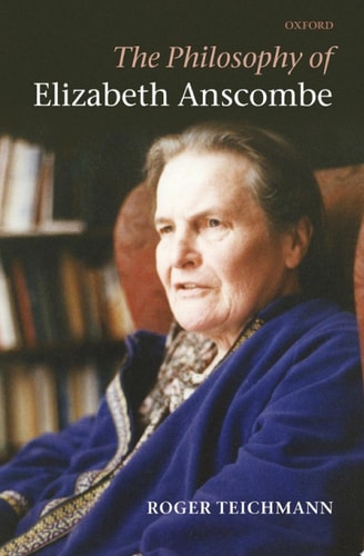 The Philosophy of Elizabeth Anscombe