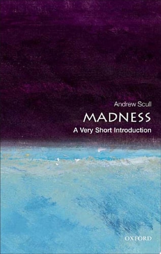 Madness: A Very Short Introduction