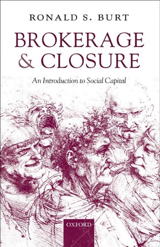 Brokerage and Closure: An Introduction to Social Capital