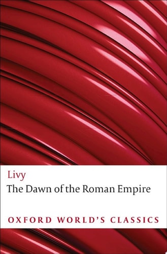 The Dawn of the Roman Empire: Books 31-40