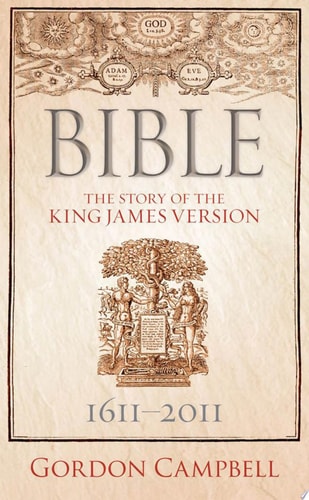 Bible: The Story of the King James Version 1611–2011
