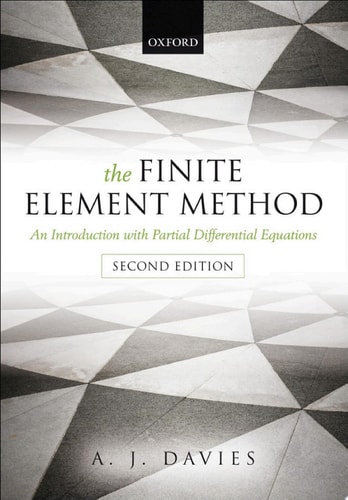 The Finite Element Method: An Introduction with Partial Differential Equations