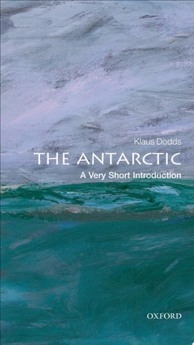 The Antarctic: A Very Short Introduction