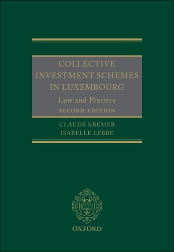 Collective Investment Schemes in Luxembourg: Law and Practice