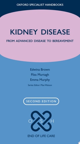 Kidney Disease: From Advanced Disease to Bereavement