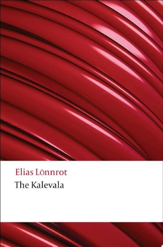 The Kalevala: An Epic Poem after Oral Tradition
