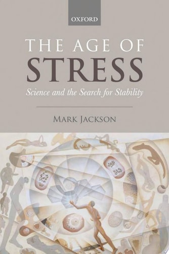 Age of Stress: Science and the Search for Stability