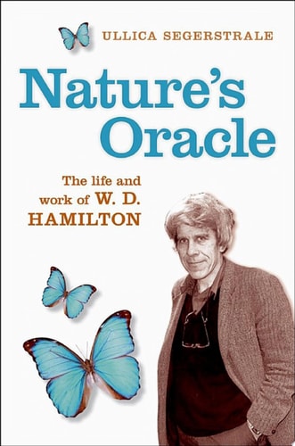 Nature's Oracle: The Life and Work of W.D. Hamilton