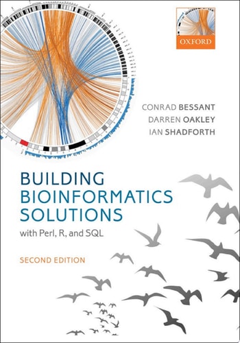 Building Bioinformatics Solutions: With Perl, R, and SQL