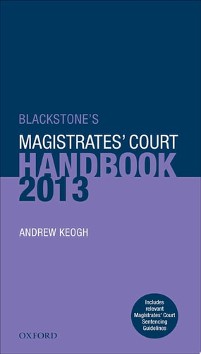 Blackstone's Magistrates' Court Handbook 2013