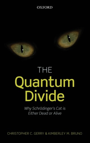 The Quantum Divide: Why Schrödinger's Cat is Either Dead or Alive