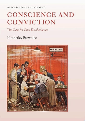 Conscience and Conviction: The Case for Civil Disobedience
