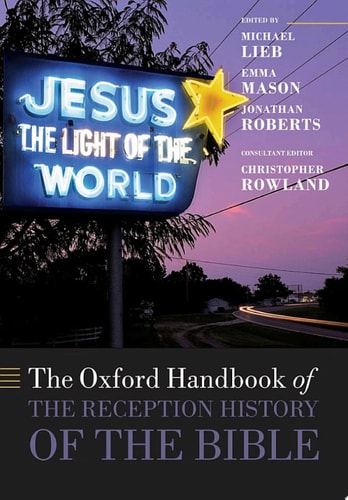 The Oxford Handbook of the Reception History of the Bible
