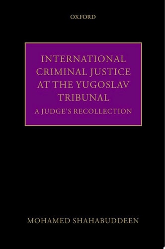 International Criminal Justice at the Yugoslav Tribunal: A Judge's Recollection