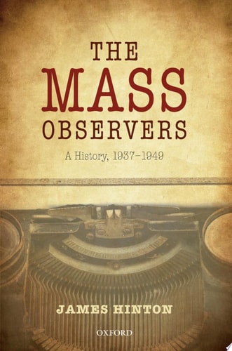 Mass Observers: A History, 1937-1949